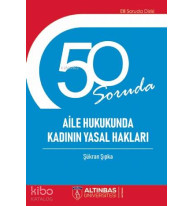 50 Soruda Aile Hukukunda Kadının Yasal Hakları
