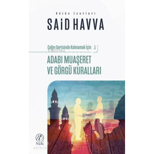 Adabı Muaşeret ve Görgü Kuralları; Çağın Gerisinde Kalmamak İçin 3