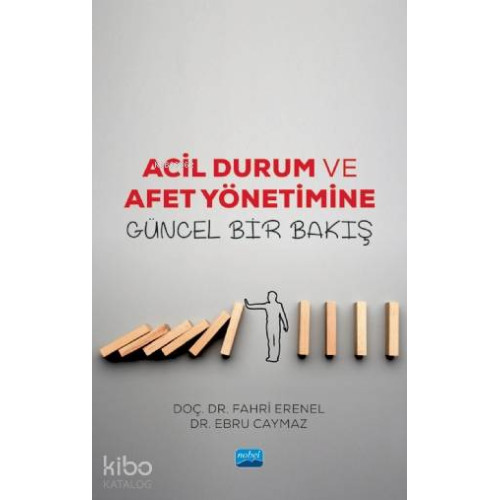 Acil Durum ve Afet Yönetimine Güncel Bir Bakış