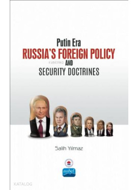 Putin Era Russia's Foreign Policy and Security Doctrines