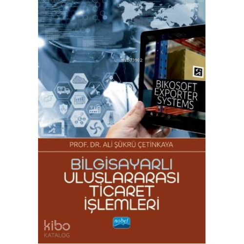 Bilgisayarlı Uluslararası Ticaret İşlemleri: Bikosoft Exporter Systems