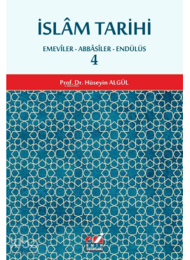 İslâm Tarihi 4.cilt (Emevîler-Abbâsîler-Endülüs)