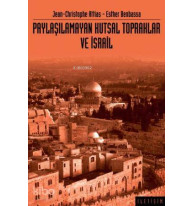Paylaşılamayan Kutsal Topraklar ve İsrail