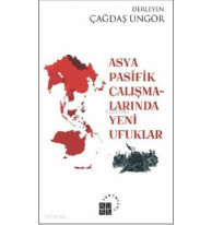 Asya-Pasifik Çalışmalarında Yeni Ufuklar