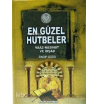 En Güzel Hutbeler; Vaaz, Nasihat, İrşad (Ciltli)