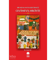 BİR MİZAH ANTOLOJİSİ ÖRNEĞİ: CEVÂMİ‘U'L-HİKÂYÂT