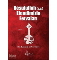 Resulullah Efendimizin Fetvaları