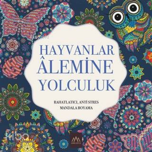 Hayvanlar Alemine Yolculuk Rahatlatıcı, Anti Stres Mandala Boyama