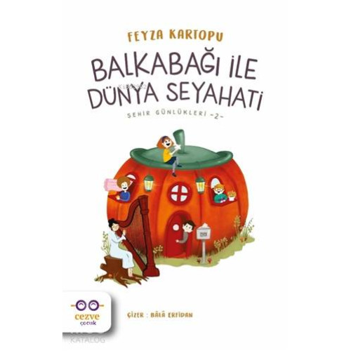 Balkabağı ile Dünya Seyahati - Şehir Günlükleri 2