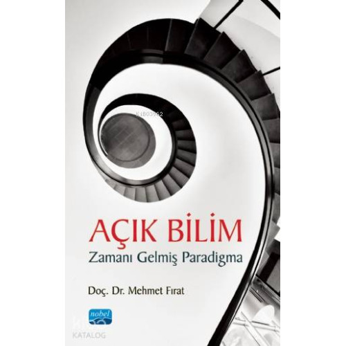 Açık Bilim; Zamanı Gelmiş Paradigma