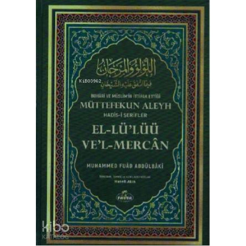 Buhari ve Müslim'in İttifak Ettiği Müttefekun Aleyh Hadis-i Şerifler (İthal Kağıt)