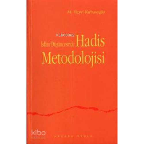 İslam Düşüncesinde Hadis Metodolojisi