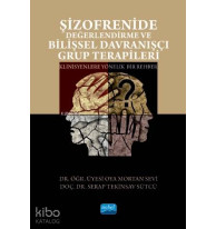 Şizofrenide Değerlendirme ve Bilişsel Davranışçı Grup Terapileri