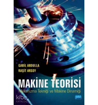 Makine Teorisi; Mekanizma Tekniği ve Makine Dinamiği