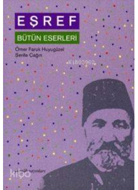 Eşref; Bütün Eserleri
