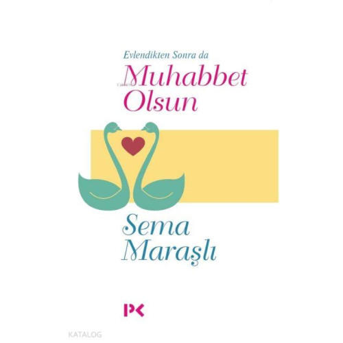 Evlendikten Sonra da Muhabbet Olsun