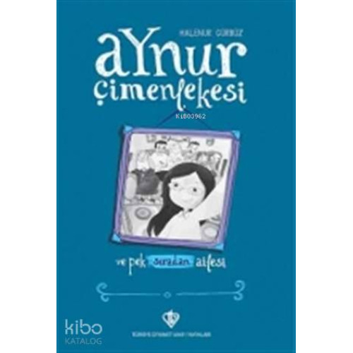 Aynur Çimenlekesi ve Pek Sıradan Ailesi (Ciltli)