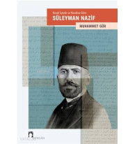 Kendi İçinde ve Kendine Göre: Süleyman Nazif