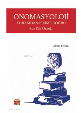Onomasyoloji: Kuramdan Bilime Doğru - Rus Dili Örneği