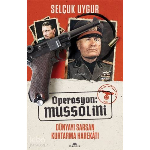 Operasyon: Mussolini; Dünyayı Sarsan Kurtarma Harekatı