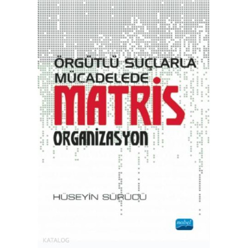 Örgütlü Suçlarla Mücadelede Matris Organizasyon
