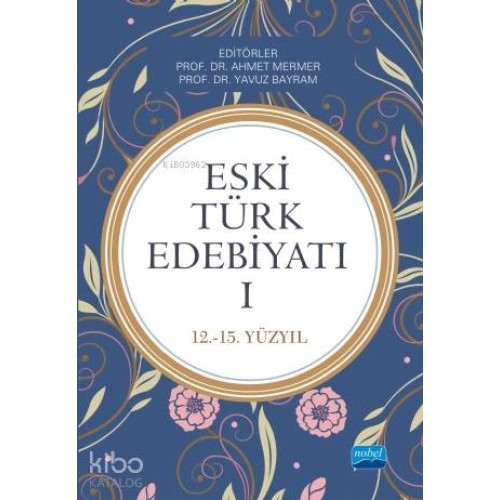 Eski Türk Edebiyatı 1 (12 - 15. Yıl)