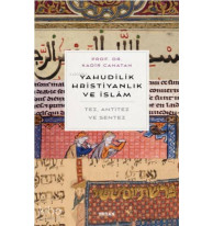 Yahudilik, Hrıstiyanlık ve İslam; Tez, Anti Tez ve Sentez