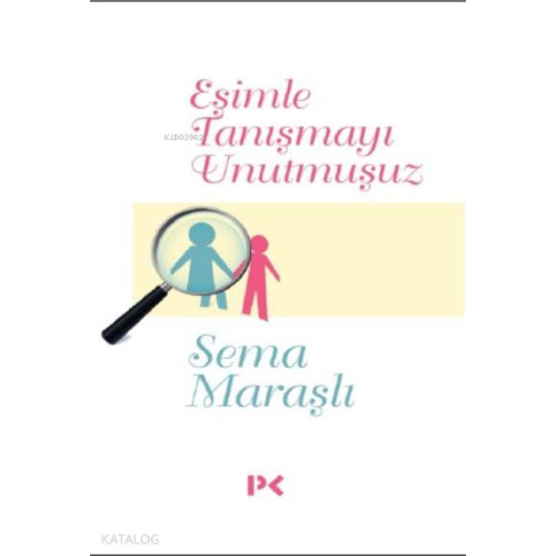 Eşimle Tanışmayı Unutmuşuz