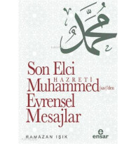 Son Elçi Hz. Muhammed (sav)den Evrensel Mesajlar