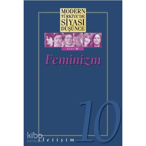 Feminizm - Modern Türkiye'de Siyasi Düşünce Cilt 10 (Ciltli)