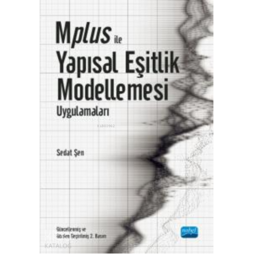 Mplus ile Yapısal Eşitlik Modellemesi Uygulamaları