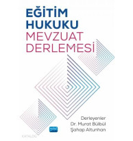 Eğitim Hukuku Mevzuat Derlemesi