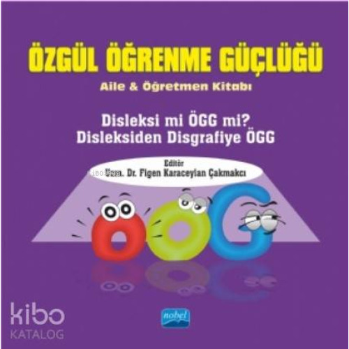 Özgül Öğrenme Güçlüğü; Aile ve Öğretmen Kitabı