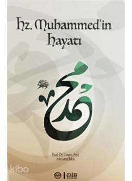 Hz. Muhammed`in Hayatı