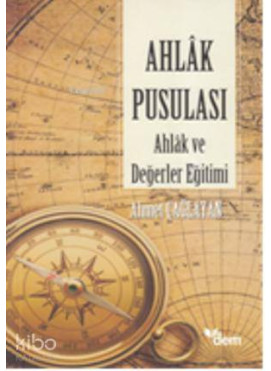 Ahlak Pusulası; Ahlak ve Değerler Eğitimi