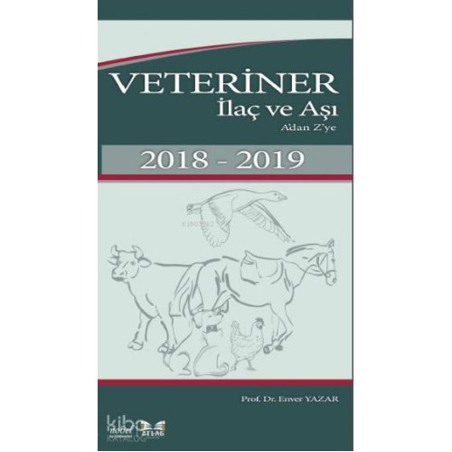 Veteriner İlaç ve Aşı A'dan Z'ye 2018-2019