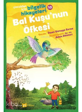 Bal Kuşu'nun Öfkesi - Çocuklar İçin Bilgelik Hikayeleri 10