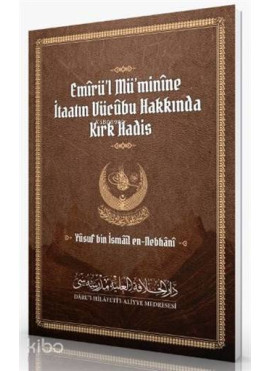 Emirü'l Mü'minine İtaatın Vücubu Hakkında Kırk Hadis