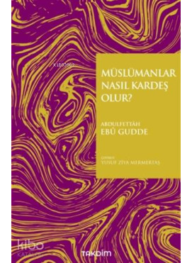 Müslümanlar Nasıl Kardeş Olur?