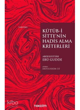 Kütüb-İ Sitte'nin Hadis Alma Kriterleri