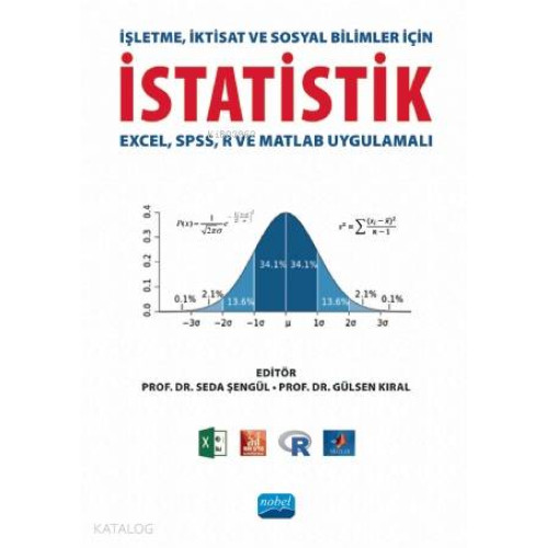 İşletme, İktisat ve Sosyal Bilimler İçin İstatistik (Excel, SPSS, R ve Matlab Uygulamalı)