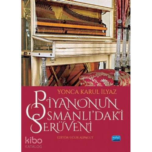 Piyanonun Osmanlı'daki Serüveni