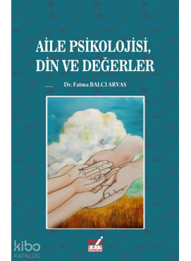 Aile Psikolojisi Din ve Değerler