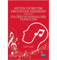Müzik Öğretim Programlarımızın (1924-2017) Felsefi ve Sosyolojik Temelleri