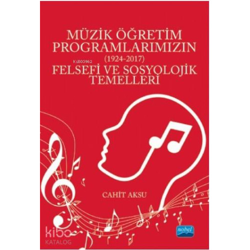 Müzik Öğretim Programlarımızın (1924-2017) Felsefi ve Sosyolojik Temelleri