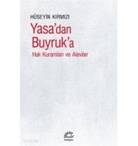Yasa'dan Buyruk'a; Hak Kuramları ve Aleviler