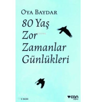 80 Yaş Zor Zamanlar Günlükleri