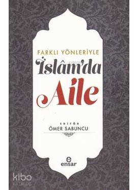 Farklı Yönleriyle İslam'da Aile