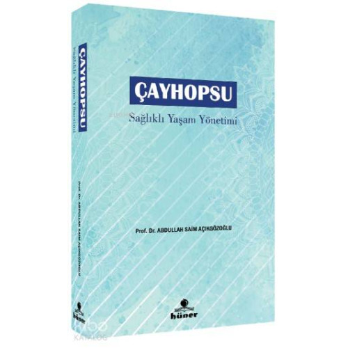 Çayhopsu - Sağlıklı Yaşam Yönetimi