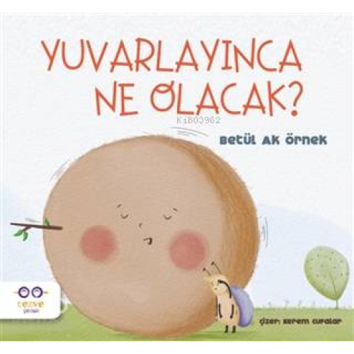 Yuvarlayınca Ne Olacak ?